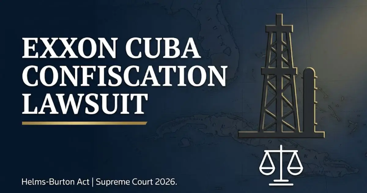 _Exxon Cuba confiscation lawsuit hero banner with oil refinery silhouette, Supreme Court reference, and Helms-Burton Act, 2026.