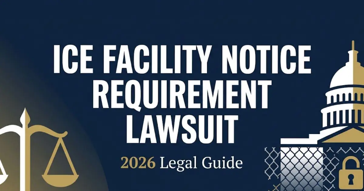 ICE facility notice requirement lawsuit 2026 legal guide banner with government building silhouette and legal scales