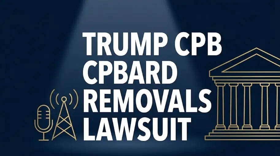 Trump CPB board removals lawsuit timeline graphic with courthouse silhouette and public broadcasting icons on navy background