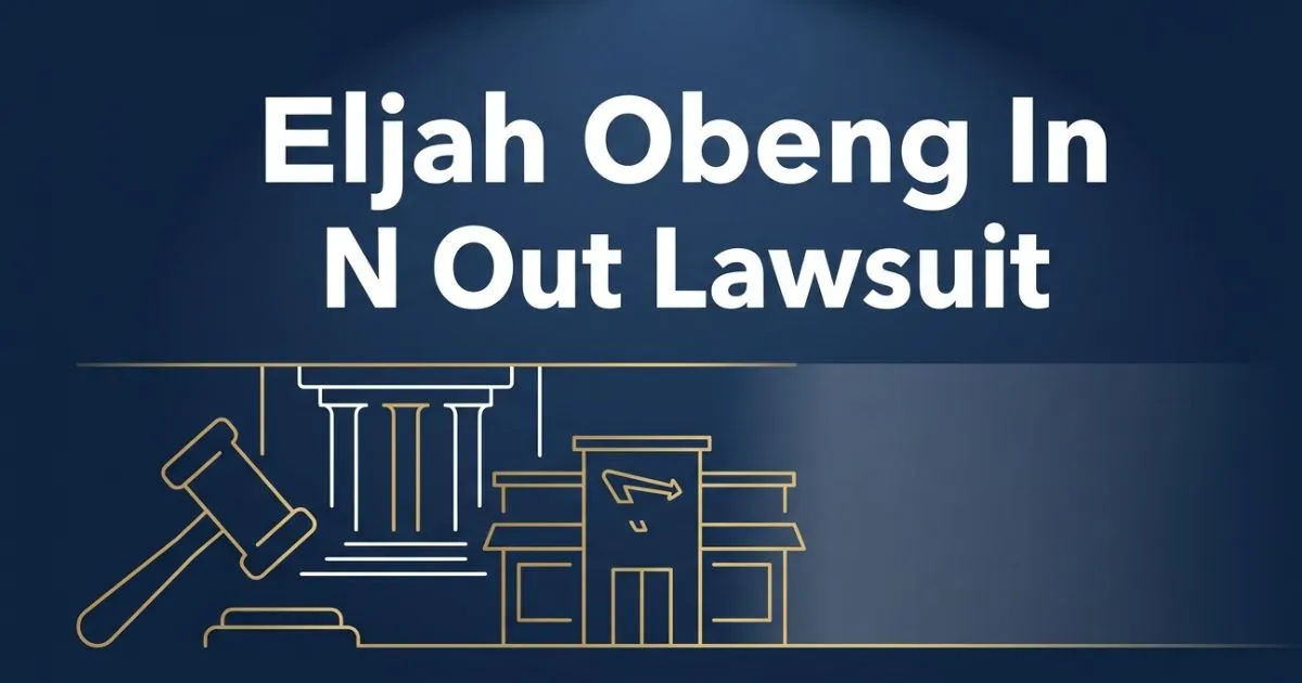 Elijah Obeng In N Out Lawsuit 2026 case guide banner with legal symbols and navy background