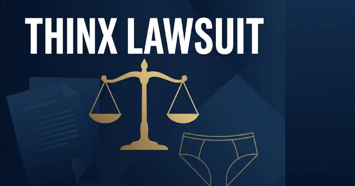 Thinx lawsuit 2026 guide covering settlement payouts and claim filing information