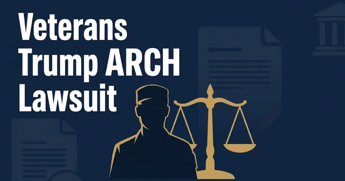 Veterans Trump ARCH lawsuit 2026 guide banner showing legal scales and veteran silhouette on navy background