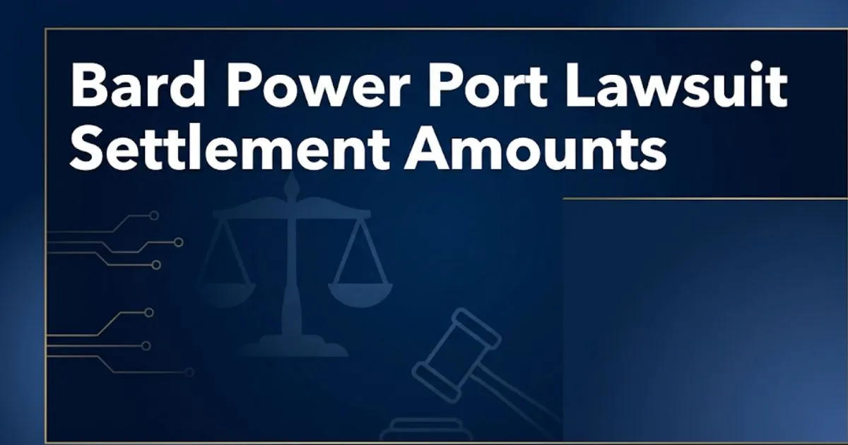 Bard Power Port Lawsuit Settlement Amounts 2026 guide banner with legal scales and navy background