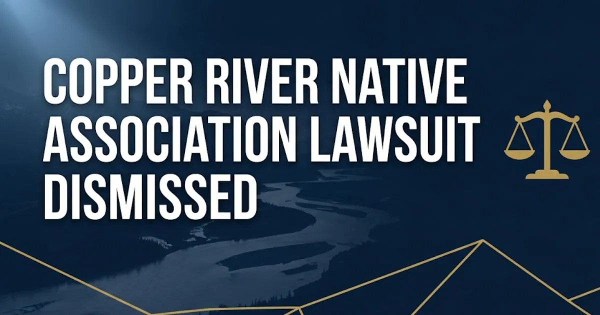 Copper River Native Association Lawsuit Dismissed 2026 legal case explained banner with Alaska landscape and scales of justice