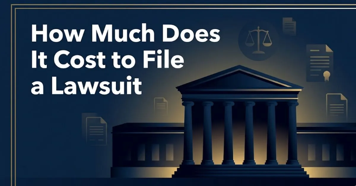 How much does it cost to file a lawsuit in 2026, shown on a navy and gold legal editorial banner with courthouse silhouette