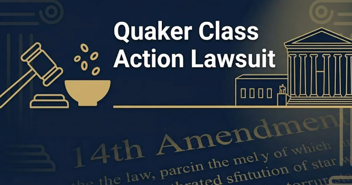 Quaker class action lawsuit 2026 legal guide banner with gavel and oat imagery