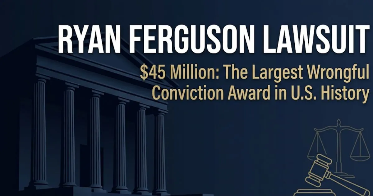 Ryan Ferguson lawsuit $45 million wrongful conviction settlement update 2026 legal banner