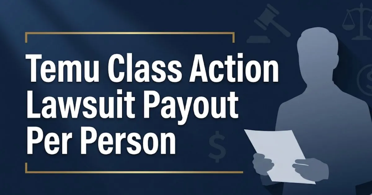 Temu class action lawsuit payout per person 2026 legal guide banner with gavel and scales of justice