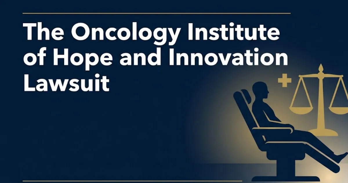 The Oncology Institute of Hope and Innovation Lawsuit 2026 banner showing legal scales and patient silhouette on navy background