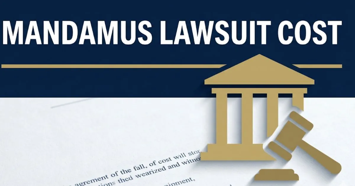 Mandamus lawsuit cost guide 2026 showing federal court filing fees and attorney fee breakdown on navy background