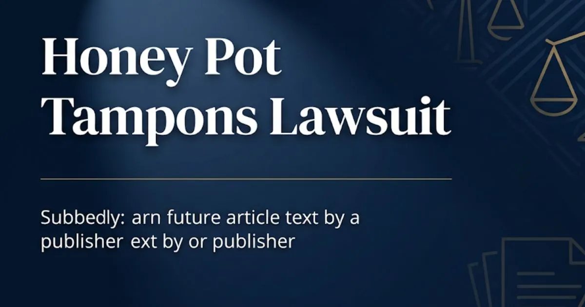 Honey pot tampons lawsuit 2026 hero banner with legal scales and gavel on navy background