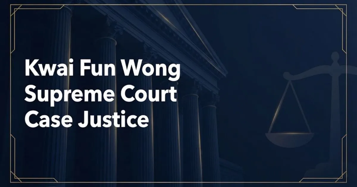 Kwai Fun Wong Supreme Court case justice banner with scales of justice and navy blue columns