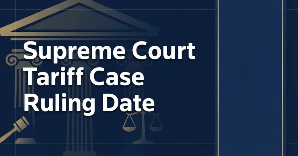 Large bold headline of supreme court tariff case ruling date on a deep navy and gold legal background.