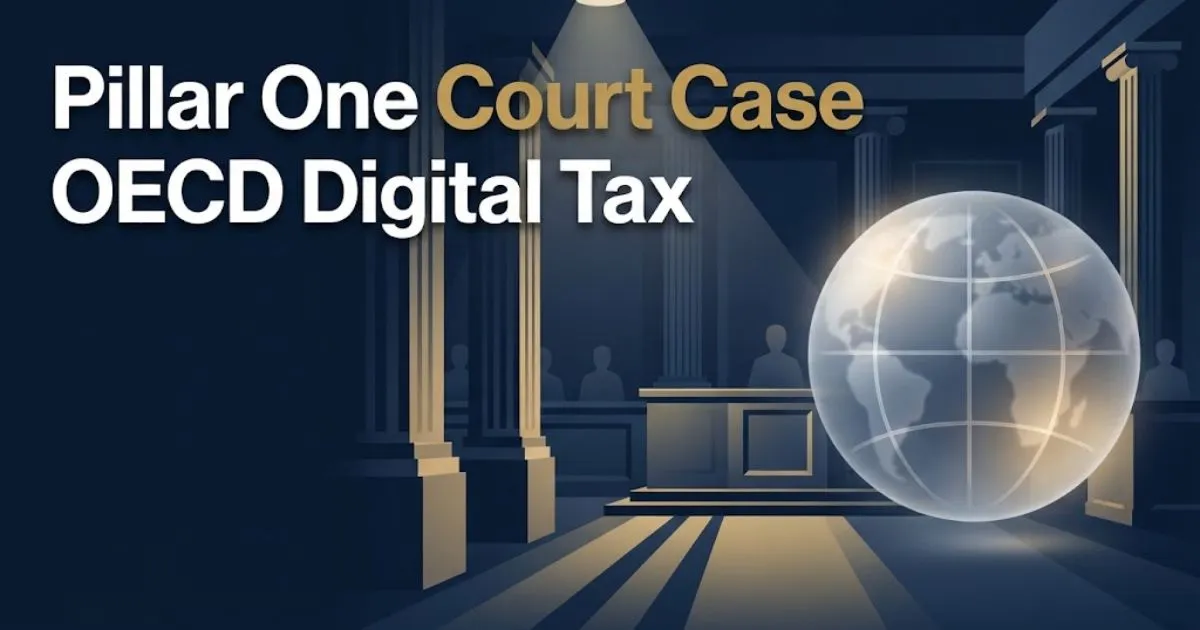 Pillar One Court Case OECD Digital Tax hero banner with abstract courtroom and globe imagery in navy and gold